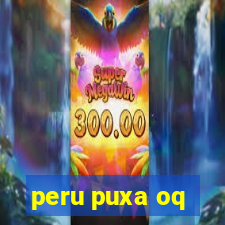peru puxa oq